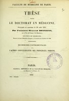 view Recherches expérimentales sur l'action convulsivante des principaux poisons : thèse pour le doctorat en médecine, présentée et soutenue le 29 août 1851 / par Frédéric-William Bonnefin.
