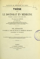 view Des névralgies envisagées au point de vue de la sensibilité récurrente (pathogénie et traitement) : thèse pour le doctorat en médecine présentée et soutenue le 24 novembre 1875 / par Adolphe Cartaz.