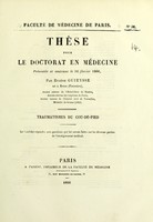 view Traumatismes du cou-de-pied : thèse pour le doctorat en médecine présentée et soutenue le 16 février 1866 / par Eugène Guieysse.