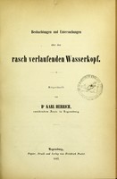 view Beobachtungen und Untersuchungen über den rasch verlaufenden Wasserkopf / mitgetheilt von Karl Herrich.