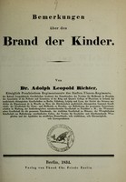 view Bemerkungen über den Brand der Kinder / von Adolph Leopold Richter.