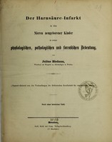 view Der Harnsäure-Infarkt in den Nieren neugeborener Kinder in seiner physiologischen, pathologischen und forensischen Bedeutung / von Julius Hodann.