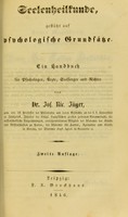 view Seelenheilkunde, gestützt auf psychologische Grundsätze : ein Handbuch für Psychologen, Ärzte, Seelsorger und Richter / von Jos. Nic. Jäger.