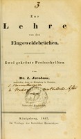 view Zur Lehre von den Eingeweidebrüchen : zwei gekrönte Preisschriften / von L. Jacobson.