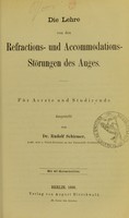 view Die Lehre von den Refractions- und Accommodations-Störungen des Auges : für Aerzte und Studirende dargestellt / von Rudolf Schirmer.