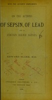 view On the actions of sepsin, of lead and of certain allied agents / by Edward Blake.