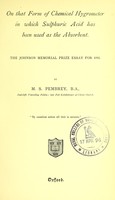 view On that form of chemical hygrometer in which sulphuric acid has been used as the absorbent : the Johnson memorial prize essay for 1891 / by M.S. Pembrey.
