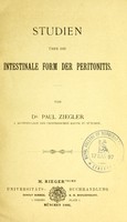 view Studien über die intestinale Form der Peritonitis / von Paul Ziegler.