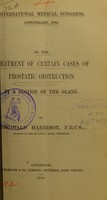 view On the treatment of certain cases of prostatic obstruction by a section of the gland / by Reginald Harrison.