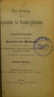 view Ein Beitrag zur Laparotomie bei Darminvaginationen : Inaugural-Dissertation zur Erlangung des Grades eines Doctors der Medicin verfasst und mit Bewilligung einer hochverordneten medicinischen Facultät der Kaiserl. Universität zu Dorpat zur öffentlichen Vertheidigung bestimmt / von Stanislaus Beklewski ; ordentliche Opponenten F.A. Hoffmann, L. Stieda, E. v. Wahl.