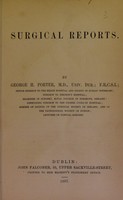 view Surgical reports / by George H. Porter.