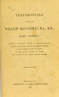 view Testimonials in favour of William Mac Cormac, M.A., M.D., Queen's University.