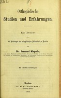 view Orthopädische Studien und Erfahrungen : ein Bericht über die Leistungen der orthopädischen Heilanstalt zu Breslau / von Emanuel Klopsch.