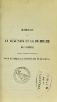 view Mémoire sur la contusion et la déchirure de l'urètre : nouveau procédé opératoire pour rétablir la continuité de ce canal / par le docteur Demarquay.