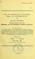 view Ueber die Behandlung des perforierenden Magen- und Duodenal geschwüres / von K.G. Lennander.