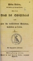 view Philipp Wilhelm, der Medicin und Chirurgie Doctor, über den Bruch des Schlüsselbeines und über die verschiedenen Methoden, denselben zu heilen.