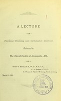 view A lecture on physical training and gymnastic exercise : delivered to the naval cadets at Annapolis, Md. / by Henry G. Beyer.