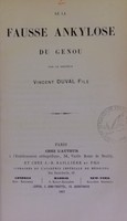 view De la fausse ankylose du genou / par Vincent Duval fils.