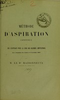 view Méthode d'aspiration continue et ses avantages pour la cure des grandes amputations : lue à l'Académie des sciences le 4 novembre 1867 / par M. le dr Maisonneuve.