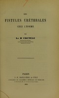 view Des fistules uréthrales chez l'homme / par le Dr Cocteau.