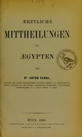 view Aerztliche Mittheilungen aus Aegypten / von Anton Flora.