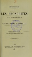 view Étude sur les bronchites dans leurs rapports avec les maladies constitutionelles / par Georges Schlemmer.