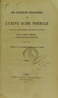 view Des propriétés phlogogènes de l'urine acide normale : note lue à la Société de biologie, dans sa séance du 31 mai 1873 / par A. Muron.