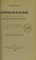 view Recherches sur la synostose des os du crâne : considérée au point de vue normal et pathologique chez les différentes races humaines / par F. Pommerol.