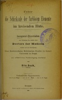 view Ueber die Schicksale der farblosen Elemente im kreisenden Blute : Inaugural-Dissertation zur Erlangung des Grades eines Doctors der Medicin verfasst und mit Bewilligung einer hochverordneten Medicinischen Facultät der Kaiserl. Universität zu Dorpat zur öffentlichen Vertheidigung bestimmt / von Otto Groth ; ordentliche Opponenten H. Meyer, E. v. Wahl, A. Vogel.