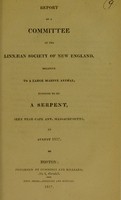 view Report of a committee of the Linnaean Society of New England, relative to a large marine animal, supposed to be a serpent, seen near Cape Ann, Massachusetts, in August 1817.