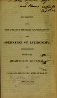 view An inquiry into the present methods of performing the operation of lithotomy.