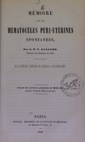 view Mémoire sur les hématocèles péri-utérines spontanées / par T. Gallard.