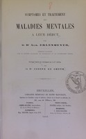 view Symptômes et traitement des maladies mentales à leur début / par Alb. Erlenmeyer ; ouvrage traduit de l'allemand sur la 5e édition par Joseph de Smeth.