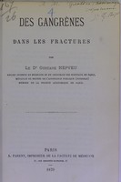 view Des gangrènes dans les fractures / par Gustave Nepveu.