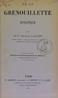 view De la grenouillette hydatique / par Maurice Laugier.