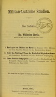 view Militairärztliche Studien : drei Aufsätze / von Wilhelm Roth.