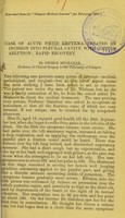 view Case of acute foetid empyema, treated by incision into pleural cavity, with copious ablution : rapid recovery / by George Buchanan.