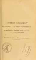 view Vegetable morphology : its history and present condition / by Maxwell T. Masters.