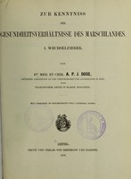 view Zur Kenntniss der Gesundheitsverhältnisse der Marschlandes. I. Wechselfieber / von A. P. J. Dose.