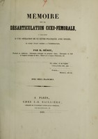 view Mémoire sur la désarticulation coxo-fémorale : à l'occasion d'une opération de ce genre pratiquée avec succès, le sujet étant soumis à l'éthérisation / par M. Hénot.