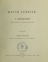 view David Ferrier : a biography / edited by John Leyland.