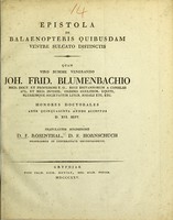 view Epistola de balaenopteris quibusdam ventre sulcato distinctis : quam viro summe venerando Joh. Frid. Blumenbachio ... honores doctorales ante quinquaginta annos acceptos d. XVI. Sept. / gratulantes scripserunt F. Rosenthal, F. Hornschuch.