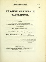 view Dissertation sur l'angine gutturale gangréneuse : thèse présentée et publiquement soutenue à la Faculté de médecine de Montpellier, le 10 mai 1836 / par André-Aimé Loyauté.