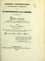 view Quelques considérations physiologiques et médicales sur la navigation à la vapeur : tribut académique présenté et publiquement soutenu à la Faculté de médecine de Montpellier, le 11 mai 1836 / par Emmanuel Rolland.