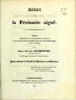 view Essai sur la péritonite aiguë : thèse présentée et publiquement soutenue à la Faculté de médecine de Montpellier, le 11 juin 1836 / par Simon-Séverin Grabowski.