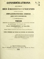 view Considérations sur l'emploi des émissions sanguines contre les maladies inflammatoires aiguës chez les laboureurs : thèse présentée et publiquement soutenue à la Faculté de médecine de Montpellier, le 9 juillet 1836 / par J. Suberbielle.