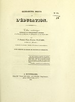 view Quelques mots sur l'éducation : tribut académique présenté et publiquement soutenu à la Faculté de médecine de Montpellier, le 30 juillet 1836 / par Jn-Pierre-Noel-Eugène Flavard.