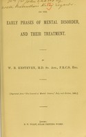 view On the early phases of mental disorder, and their treatment / by W.B. Kesteven.