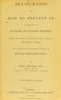 view Sea-sickness and how to prevent it : an explanation of its nature and successful treatment, through the agency of the nervous system, by means of the spinal ice-bag : with an introduction on the general principles of neuro-therapeutics / by John Chapman.