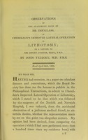 view Observations on the statement made by Dr. Douglass, of Cheselden's improved lateral operation of lithotomy : in a letter to Sir Astley Cooper, Bart., F.R.S. / by John Yelloly.